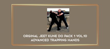Orginal Jeet Kune Do Pack1 Vol.10 Advanced Trapping Hands Online courses