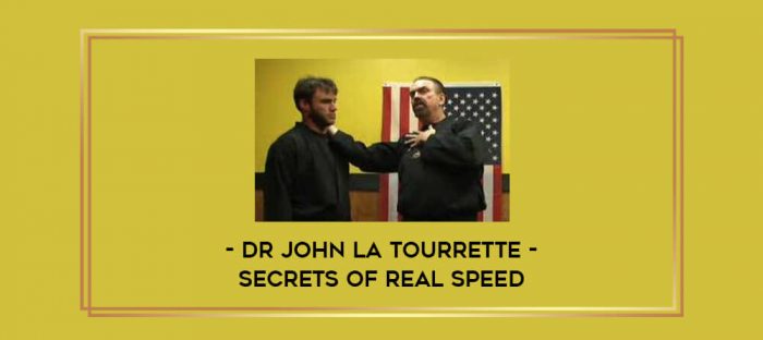 Dr John La Tourrette - Secrets of Real Speed Online courses