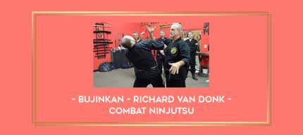 Bujinkan- Richard Van Donk- Combat Ninjutsu Online courses