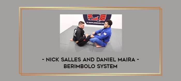Nick Salles and Daniel Maira - Berimbolo System Online courses
