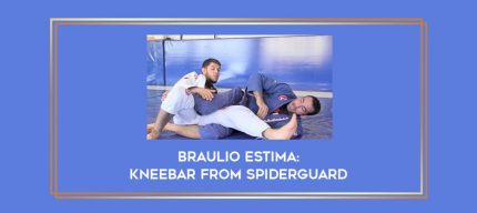 Braulio Estima: Kneebar from Spiderguard Online courses