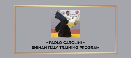 Paolo Carolini - Shihan Italy Training Program Online courses