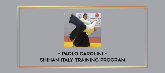 Paolo Carolini - Shihan Italy Training Program Online courses