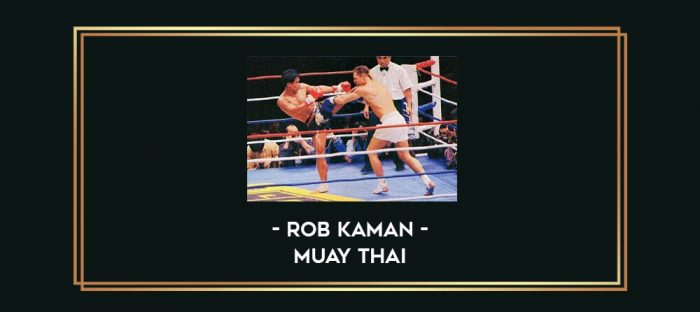 Rob Kaman - Muay Thai Online courses