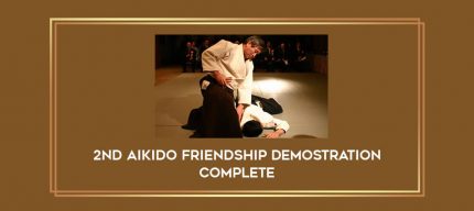 2nd Aikido Friendship Demostration COMPLETE Online courses