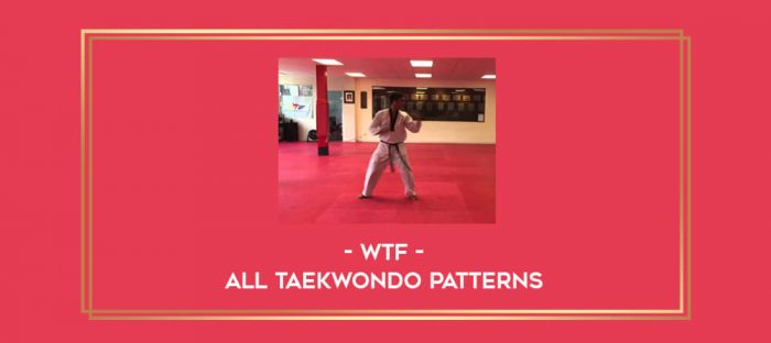 WTF - All Taekwondo Patterns Online courses