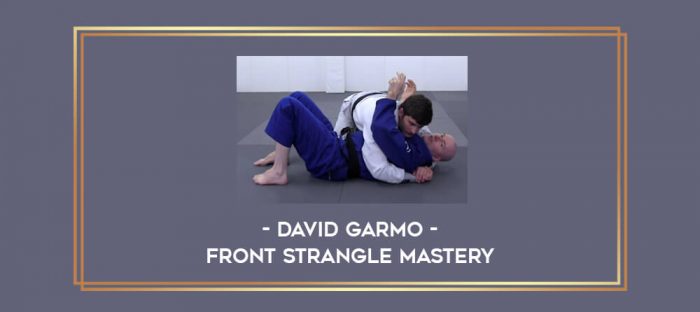 David Garmo - Front Strangle Mastery Online courses
