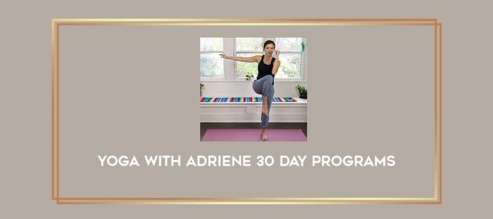 Yoga with Adriene 30 day programs Online courses