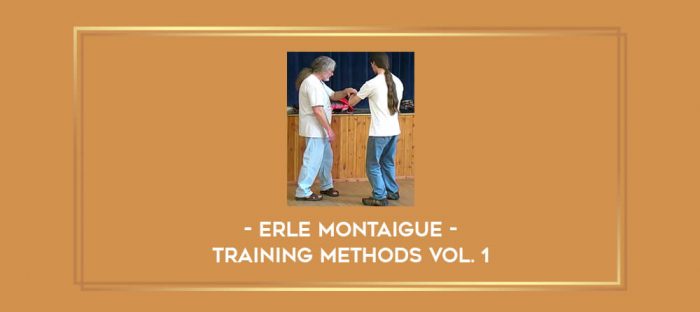 Erle Montaigue - TRAINING METHODS Vol. 1 Online courses