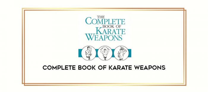 Complete Book Of Karate Weapons Online courses