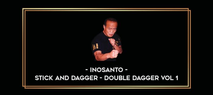 Inosanto - Stick and Dagger - Double Dagger Vol 1 Online courses