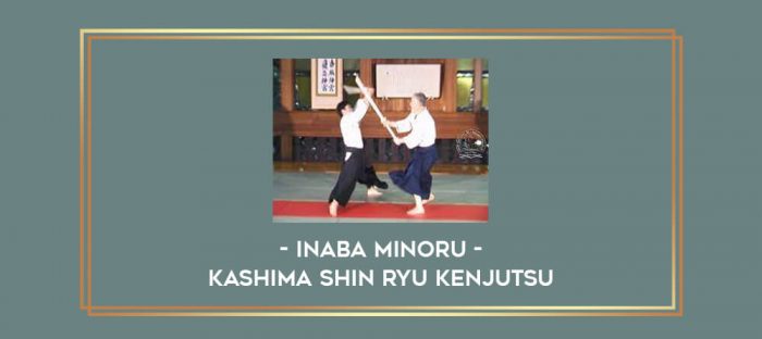 Inaba Minoru - Kashima Shin Ryu Kenjutsu Online courses