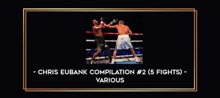 Chris Eubank Compilation #2 (5 fights) - Various Online courses