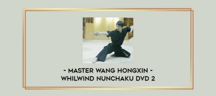 Master Wang Hongxin - Whilwind Nunchaku DVD 2 Online courses