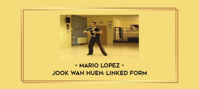 Mario Lopez - Jook Wan Huen: Linked Form Online courses