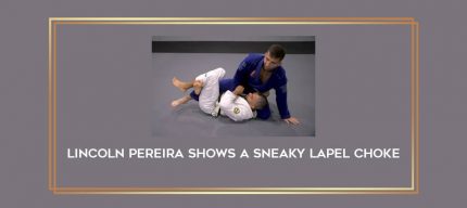 Lincoln Pereira Shows A SNEAKY Lapel Choke Online courses