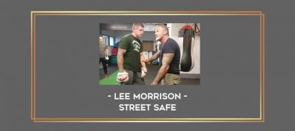 Lee Morrison - Street Safe Online courses