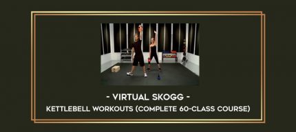 Virtual SKOGG - Kettlebell Workouts (Complete 60-Class Course) Online courses