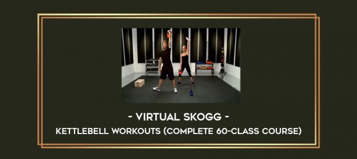 Virtual SKOGG - Kettlebell Workouts (Complete 60-Class Course) Online courses