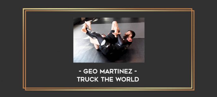 Geo Martinez - Truck The World Online courses