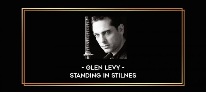Glen Levy - Standing in stilnes Online courses
