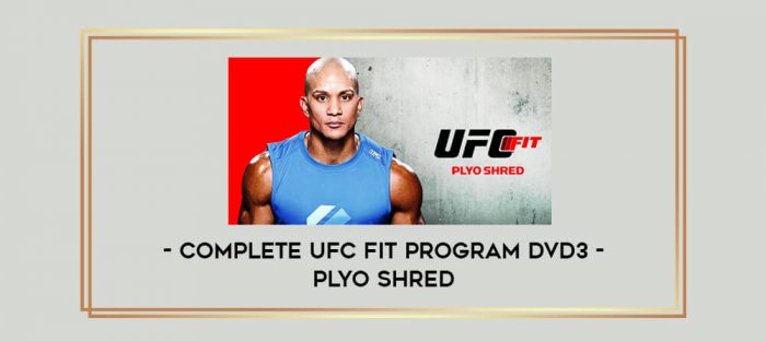 Complete UFC Fit Program DVD3 - PLYO SHRED Online courses