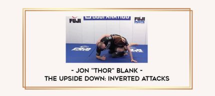 Jon "Thor" Blank - The Upside Down: Inverted Attacks Online courses
