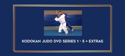 Kodokan Judo DVD Series 1 - 5 + Extras Online courses