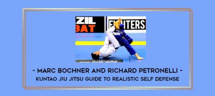 Marc Bochner and Richard Petronelli- Kuntao Jiu Jitsu Guide to Realistic Self Defense Online courses