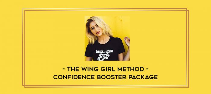 The Wing Girl Method - Confidence Booster Package Online courses