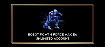 Robot Fx Mt 4 FORCE MAX EA Unlimited Account Online courses
