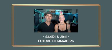 Sandi & Jimi - Future Filmmakers Online courses