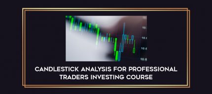 Candlestick Analysis For Professional Traders Investing Course Online courses