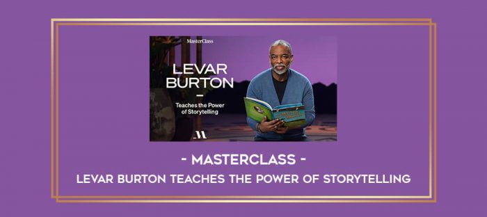 MasterClass – LeVar Burton Teaches the Power of Storytelling Online courses