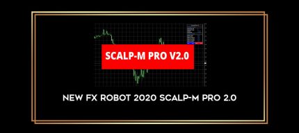 New Fx Robot 2020 Scalp-M PRO 2.0 Online courses