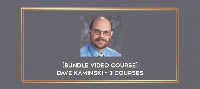 [Bundle Video Course] Dave Kaminski - 3 Courses Online courses