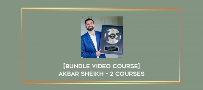 [Bundle Video Course] Akbar Sheikh - 2 Courses Online courses