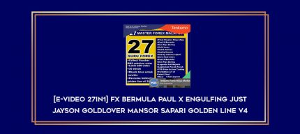 [E-Video 27in1] Fx Bermula Paul X Engulfing just jayson Goldlover Mansor sapari golden line v4 Online courses