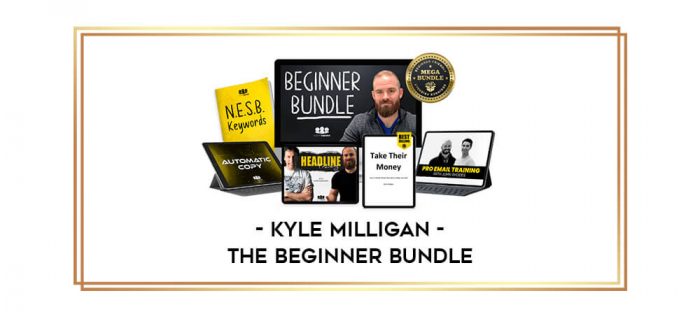Kyle Milligan - The Beginner Bundle Online courses