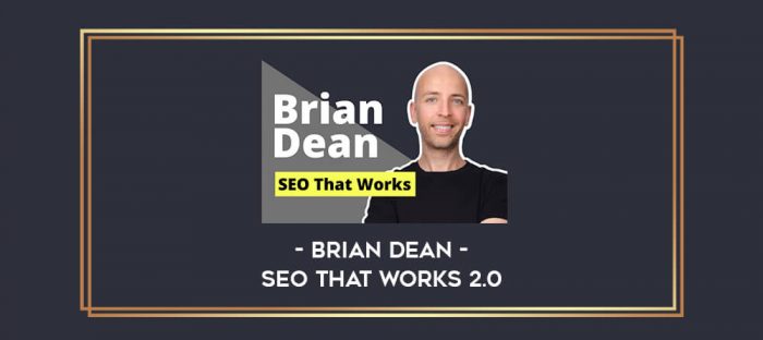 Brian Dean – SEO That Works 2.0 Online courses