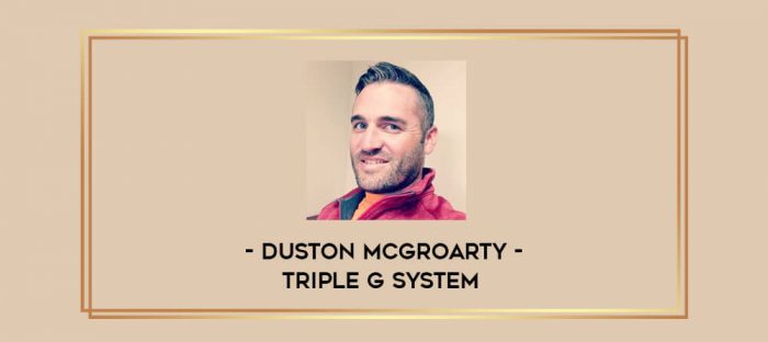 Duston McGroarty - Triple G System Online courses