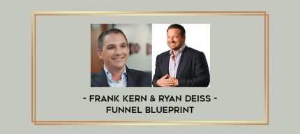 Frank Kern & Ryan Deiss – Funnel Blueprint Online courses
