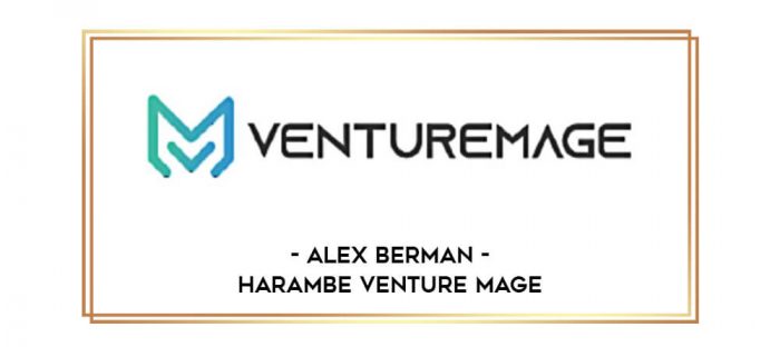 Alex Berman - Harambe Venture Mage Online courses