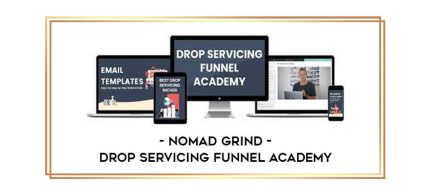 Nomad Grind - Drop Servicing Funnel Academy Online courses