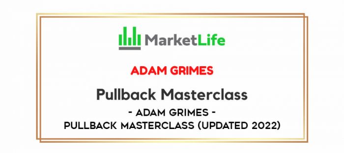 Adam Grimes – Pullback Masterclass (Updated 2022) Online courses